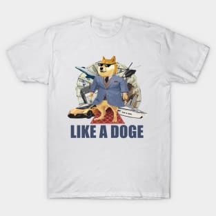 LIKE A DOGE T-Shirt